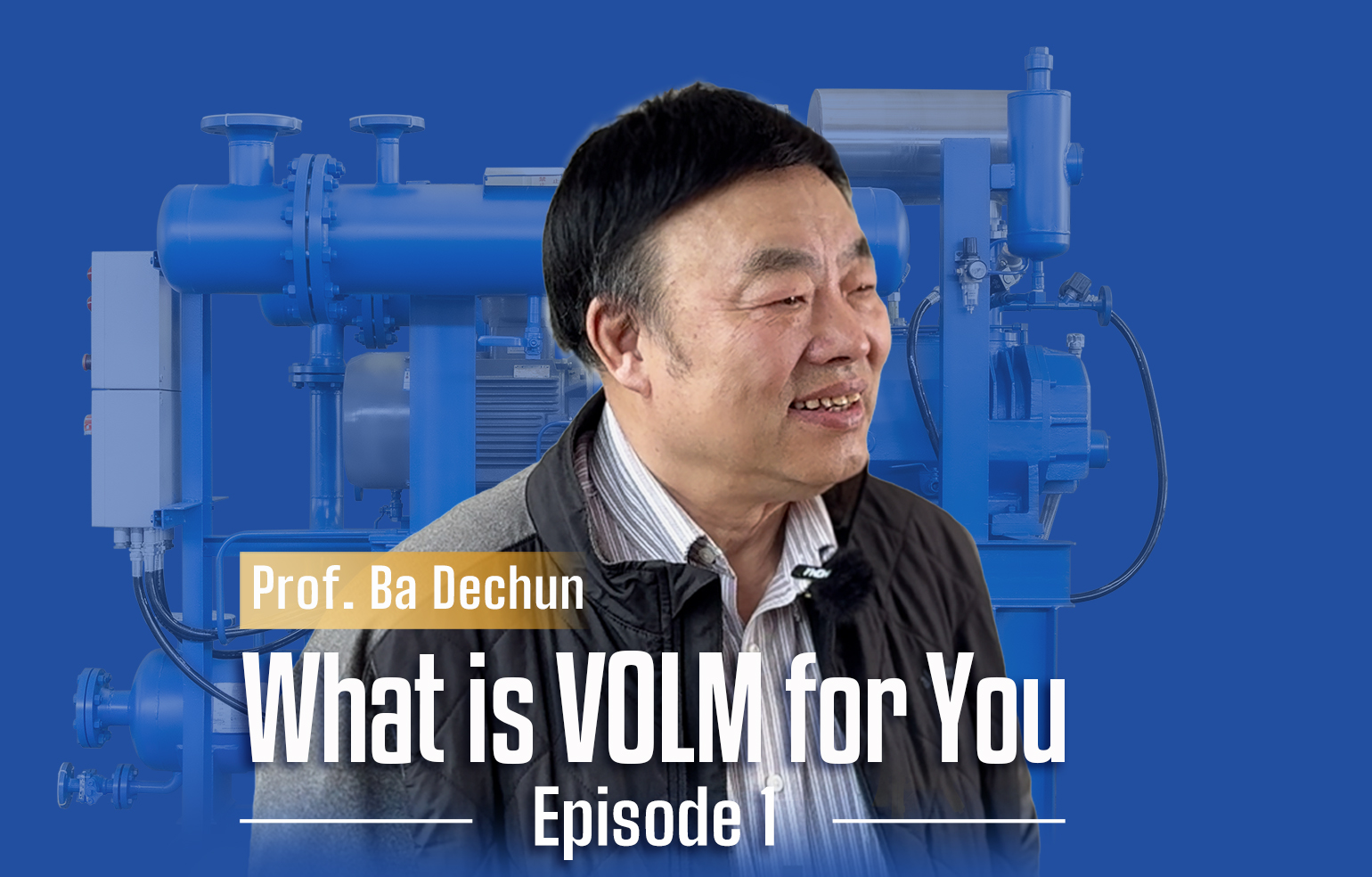 Prof. Ba Dechun (Academic Leader in China’s Vacuum Technology Field)-Volm Pump Interview